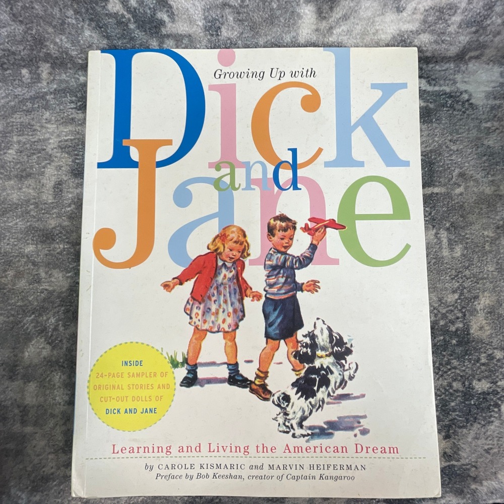 Growing Up with Dick and Jane Learning and Living the American Dream Nostalgia